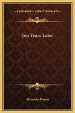 Ten Years Later - Alexandre Dumas (author)