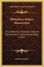 Bibliotheca Belgica Manuscripta - Antonius Sanderus
