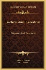 Fractures And Dislocations - Miller E Preston, H G Stover (other)