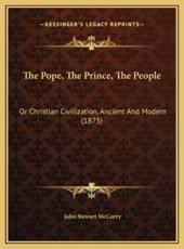 The Pope, The Prince, The People - John Stewart McCorry (author)