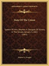 State Of The Union - Stephen A Douglas (author)