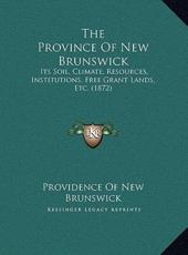 The Province Of New Brunswick - Providence of New Brunswick (author)