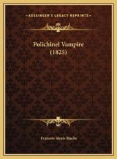 Polichinel Vampire (1825) - Francois Alexis Blache (author)