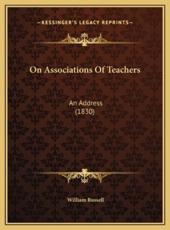On Associations Of Teachers - William Russell (author)