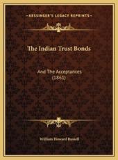 The Indian Trust Bonds - Sir William Howard Russell (author)