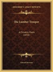 The Lumber Trooper - Edward Brewster (author)