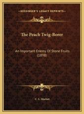 The Peach Twig-Borer - C L Marlatt (author)