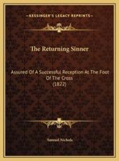 The Returning Sinner - Samuel Nichols (author)