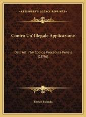 Contro Un' Illegale Applicazione - Enrico Falaschi (author)