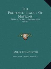 The Proposed League Of Nations - Miles Poindexter (author)
