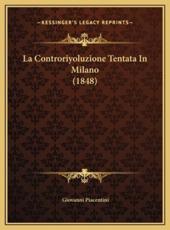 La Controriyoluzione Tentata In Milano (1848) - Giovanni Piacentini (author)