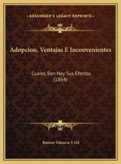 Adopcion, Ventajas E Inconvenientes - Ramon Valencia y Gil (author)
