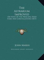 The Astrarium Improved - John Marsh (author)