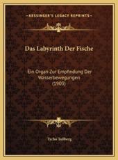 Das Labyrinth Der Fische - Tycho Tullberg (author)
