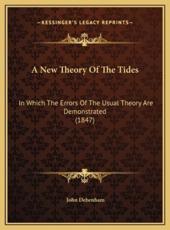 A New Theory Of The Tides - John Debenham (author)