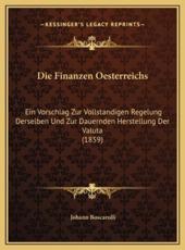 Die Finanzen Oesterreichs - Johann Boscarolli (author)
