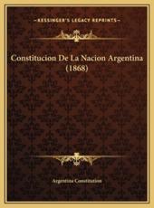 Constitucion De La Nacion Argentina (1868) - Argentina Constitution
