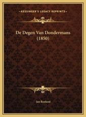 De Degen Van Dondermans (1850) - Jan Roeland (author)