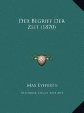 Der Begriff Der Zeit (1870) - Max Eyfferth