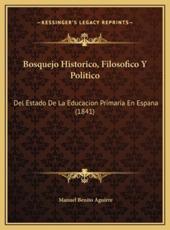 Bosquejo Historico, Filosofico Y Politico - Manuel Benito Aguirre (author)