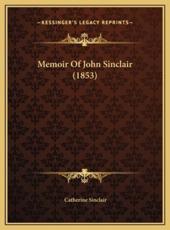 Memoir Of John Sinclair (1853) - Catherine Sinclair (author)
