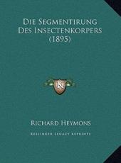 Die Segmentirung Des Insectenkorpers (1895) - Richard Heymons
