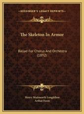 The Skeleton In Armor - Henry Wadsworth Longfellow, Arthur Foote