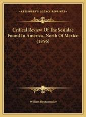 Critical Review Of The Sesiidae Found In America, North Of Mexico (1896) - William Beutenmuller (author)