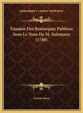 Examen Des Remarques Publiees Sous Le Nom De M. Salzmann (1788) - Etienne Mayet