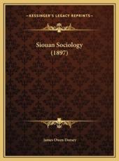 Siouan Sociology (1897) - James Owen Dorsey (author)