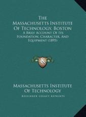 The Massachusetts Institute Of Technology, Boston - Massachusetts Institute of Technology (author)