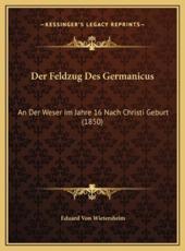Der Feldzug Des Germanicus - Eduard Von Wietersheim (author)