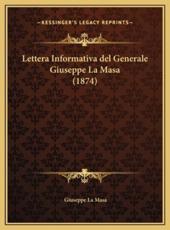 Lettera Informativa Del Generale Giuseppe La Masa (1874) - Giuseppe La Masa (author)