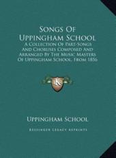 Songs Of Uppingham School - Uppingham School (other)
