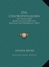 Das Chlorophyllkorn - Arthur Meyer