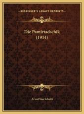 Die Pamirtadschik (1914) - Arved Von Schultz (author)