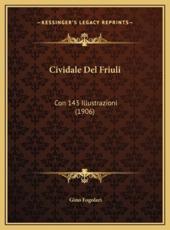 Cividale Del Friuli - Gino Fogolari (author)