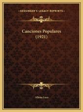 Canciones Populares (1921) - Allena Luce (editor)