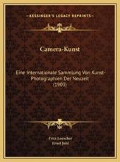 Camera-Kunst - Fritz Loescher, Ernst Juhl (editor)