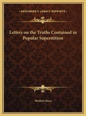 Letters on the Truths Contained in Popular Superstition - Herbert Mayo (author)