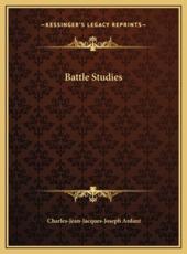 Battle Studies - Charles Ardant Du Picq