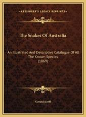 The Snakes Of Australia - Gerard Krefft (author)