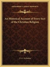 An Historical Account of Every Sect of the Christian Religion - J S C de Radius (author)