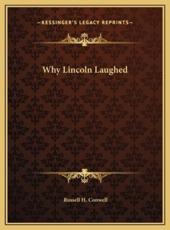 Why Lincoln Laughed - Russell H Conwell (author)