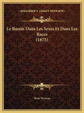 Le Bassin Dans Les Sexes Et Dans Les Races (1875) - Verneau