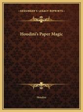 Houdini's Paper Magic - Houdini (author)