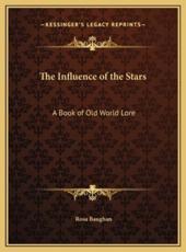 The Influence of the Stars - Rosa Baughan