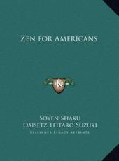 Zen for Americans - Soyen Shaku (author), Daisetz Teitaro Suzuki (translator)