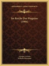 Im Reiche Der Pinguine (1904) - Georges Lecointe (author), Wilhelm Weismann (translator)