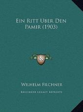 Ein Ritt Uber Den Pamir (1903) - Wilhelm Filchner